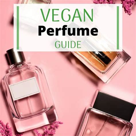 Your Guide to Vegan Perfumes 